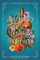 A Botanist''s Guide to Tradition and Treachery
