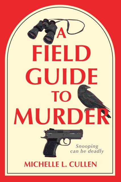 A Field Guide to Murder : A Novel-9798892424639