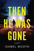 Then He Was Gone : A Novel-9798892424684