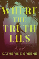 Where the Truth Lies : A Novel-9798892424875