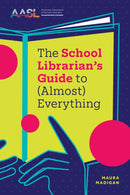 The School Librarian's Guide to (Almost) Everything-9798892553308