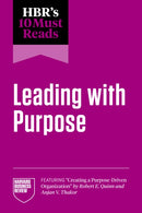 Hbr''s 10 Must Reads on Leading With Purpose