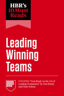 Hbr''s 10 Must Reads on Leading Winning Teams