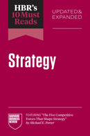 HBR''s 10 Must Reads on Strategy, Updated and Expanded (featuring "The Five Competitive Forces That Shape Strategy" by Michael E. Porter)