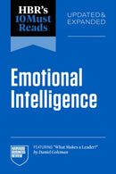 HBR''s 10 Must Reads on Emotional Intelligence, Updated and Expanded (featuring "What Makes a Leader" by Daniel Goleman)