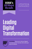 HBR''s 10 Must Reads on Leading Digital Transformation, Updated and Expanded (featuring "Discovery-Driven Digital Transformation" by Rita McGrath and Ryan McManus)