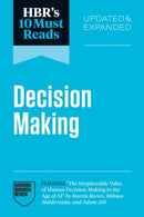 HBR''s 10 Must Reads on Decision-Making, Updated and Expanded (featuring "The Irreplaceable Value of Human Decision-Making in the Age of AI" by Martin Reeves, Mihnea Moldoveanu, and Adam Job)