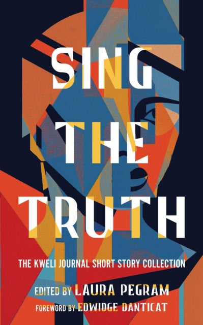 Sing the Truth : The Kweli Journal Short Story Collection-9798893310252