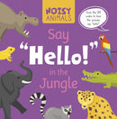Noisy Animals Say 'Hello!' in the Jungle-9798893590173