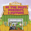 Farming in the Past, Present, and Future-9798893594232