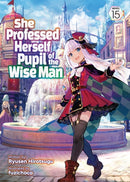 She Professed Herself Pupil of the Wise Man (Light Novel) Vol. 15-9798893730159