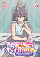 She''s the Strongest Bride, But I''m Stronger in Night Battles: A Harem Chronicle of Advancing Through Cunning Tactics (Manga) Vol. 3