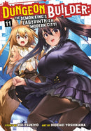 Dungeon Builder: The Demon King''s Labyrinth is a Modern City! (Manga) Vol. 11