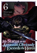 My Status as an Assassin Obviously Exceeds the Hero's (Manga) Vol. 6-9798893733082