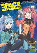 Reborn as a Space Mercenary: I Woke Up Piloting the Strongest Starship! (Manga) Vol. 9-9798893733327