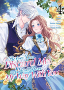 Before You Discard Me, I Shall Have My Way With You (Manga) Vol. 4-9798893733389