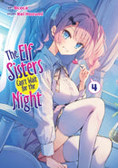 The Elf Sisters Can''t Wait for the Night Vol. 4