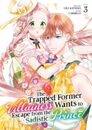 The Trapped Former Villainess Wants to Escape from the Sadistic Prince Vol. 3-9798893734362