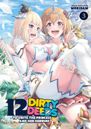 12 Dirty Deeds to Unite the Princess and Her Heroine Vol. 3-9798893735901