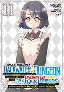 Backstabbed in a Backwater Dungeon: My Party Tried to Kill Me, But Thanks to an Infinite Gacha I Got LVL 9999 Friends and Am Out For Revenge (Manga) Vol. 11-9798893736007