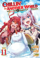 Chillin'' in Another World with Level 2 Super Cheat Powers (Manga) Vol. 11