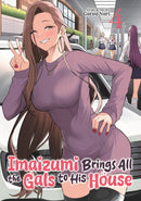 Imaizumi Brings All the Gals to His House Vol. 4-9798893736427