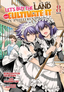 Let's Buy the Land and Cultivate It in a Different World (Manga) Vol. 8-9798893736601