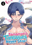 Tamamori's Fantasies Never Stop! Vol. 4-9798893737448