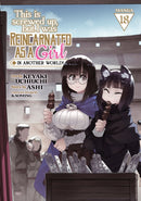 This Is Screwed Up, but I Was Reincarnated as a GIRL in Another World! (Manga) Vol. 18-9798893737875