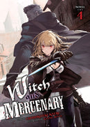 Witch and Mercenary (Light Novel) Vol. 4-9798893737974