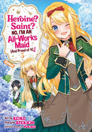 Heroine? Saint? No, I'm an All-Works Maid (And Proud of It)! (Manga) Vol. 5-9798893738100