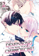 The Demon King is Way Too Overprotective! Vol. 2-9798893739503