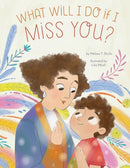 What Will I Do if I Miss You? : A Picture Book for Separation Anxiety-9798893960037