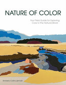 Nature of Color : Your Field Guide for Exploring Color in the Natural World-9798893960655