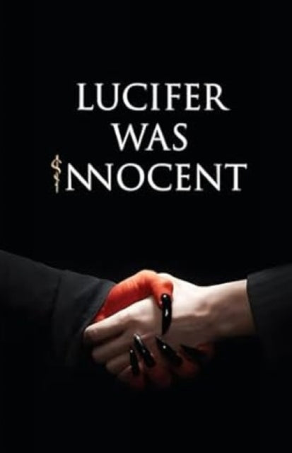Lucifer was Innocent : The Red Pill-9798894156248