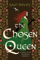 The Chosen Queen : A Novel of the Pendragon Prophecy-9798895150399