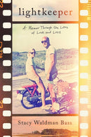 Lightkeeper : A Memoir Through the Lens of Love and Loss-9798895150566