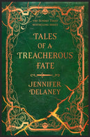 The Tales of a Treacherous Fate