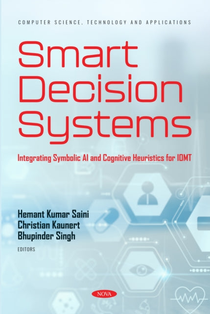 Smart Decision Systems: Integrating Symbolic AI and Cognitive Heuristics for IOMT