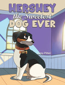Hershey the Sweetest Dog Ever-9798895430095