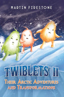 Twiblets II - Their Arctic Adventures and Transformations-9798895431191