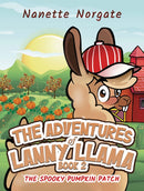 The Adventures of Lanny Llama - Book 2 : The Spooky Pumpkin Patch-9798895433843