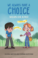 We Always Have a Choice - Mean or Kind-9798895434567