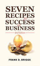 Seven Recipes for Success in Business - 2nd Edition-9798895434604