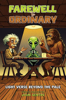Farewell to Ordinary : Light Verse Beyond the Pale-9798895434628