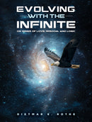 Evolving with the Infinite : On Wings of Love, Wisdom, and Logic-9798895434697