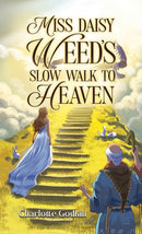 Miss Daisy Weed's Slow Walk to Heaven-9798895435519