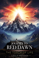 Journey to Red Dawn : The Torch of Life-9798895435649