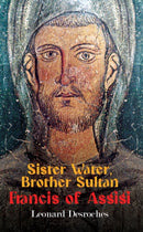 Sister Water, Brother Sultan - Francis of Assisi-9798895436356