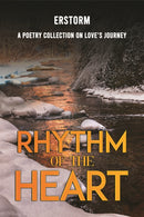 Rhythm of the Heart : A Poetry Collection on Love's Journey-9798895437995